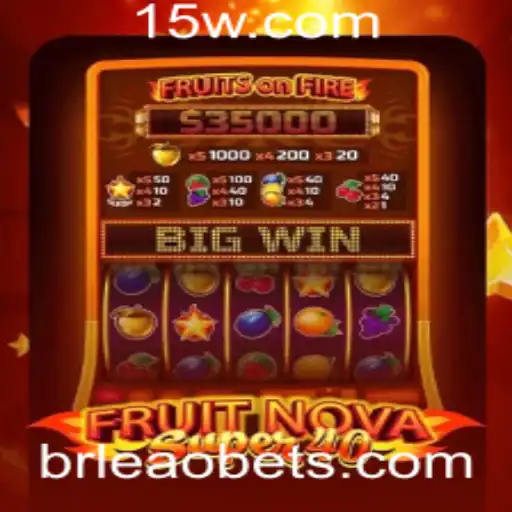 Explorando o Mundo do Jogo FruitNovaSuper40 na Plataforma Leao Bet